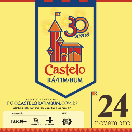 EXPOSIÇÃO CASTELO RÁ-TIM-BUM - 30 ANOS