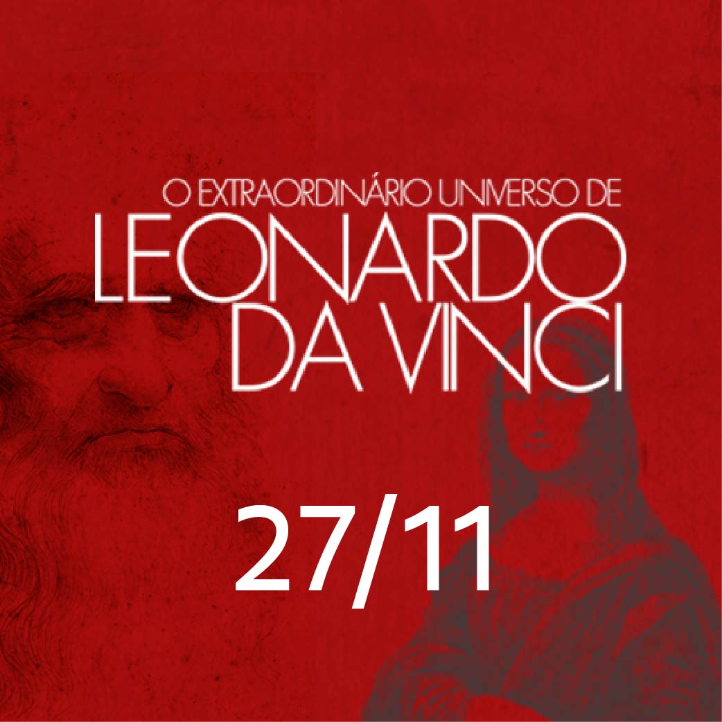 EXTRAORDINÁRIO UNIVERSO DE LEONARDO DA VINCI