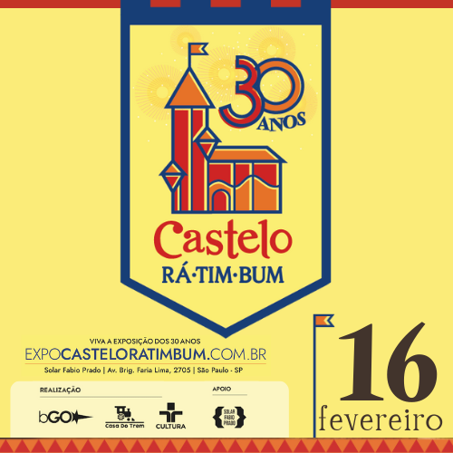 EXPOSIÇÃO CASTELO RÁ-TIM-BUM-30 ANOS