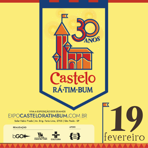 EXPOSIÇÃO CASTELO RÁ-TIM-BUM-30 ANOS