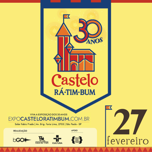 EXPOSIÇÃO CASTELO RÁ-TIM-BUM-30 ANOS